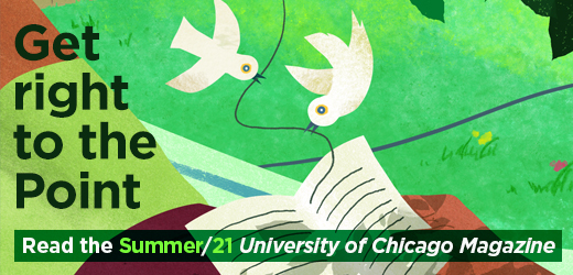 Read the Summer issue of the UChicago Magazine.